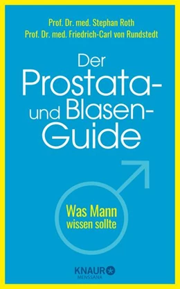 Abbildung von Roth / Rundstedt | Der Prostata- und Blasen-Guide | 1. Auflage | 2023 | beck-shop.de