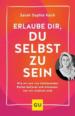 Abbildung von Koch | Erlaube dir, du selbst zu sein | 1. Auflage | 2023 | beck-shop.de