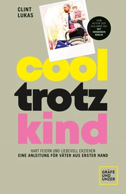 Abbildung von Lukas / Gräfe Und Unzer Verlag | Cool trotz Kind | 1. Auflage | 2023 | beck-shop.de