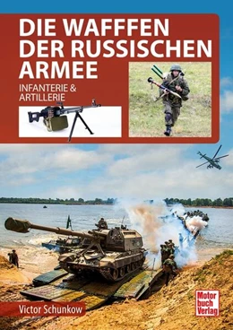 Abbildung von Schunkow | Die Waffen der Russischen Armee | 1. Auflage | 2023 | beck-shop.de