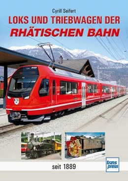 Abbildung von Seifert | Loks und Triebwagen der Rhätischen Bahn | 1. Auflage | 2023 | beck-shop.de