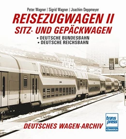 Abbildung von Wagner / Deppmeyer | Reisezugwagen 2 - Sitz- und Gepäckwagen | 1. Auflage | 2023 | beck-shop.de