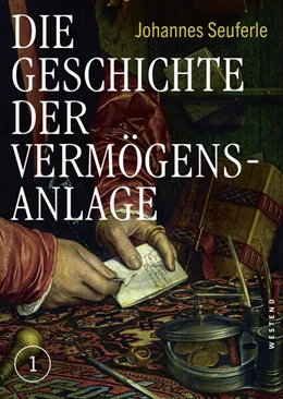 Abbildung von Seuferle | Die Geschichte der Vermögensanlage | 1. Auflage | 2023 | beck-shop.de