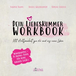 Abbildung von Naimi / Waldschmidt | Dein Liebeskummer Workbook | 1. Auflage | 2022 | beck-shop.de