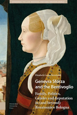 Abbildung von Bernhardt | Genevra Sforza and the Bentivoglio | 1. Auflage | 2023 | 19 | beck-shop.de