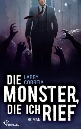 Abbildung von Correia | Die Monster, die ich rief | 1. Auflage | 2022 | beck-shop.de
