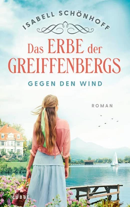 Abbildung von Schönhoff | Das Erbe der Greiffenbergs - Gegen den Wind | 1. Auflage | 2023 | beck-shop.de
