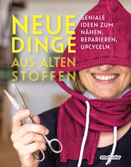 Abbildung von smarticular Verlag | Neue Dinge aus alten Stoffen | 1. Auflage | 2023 | beck-shop.de
