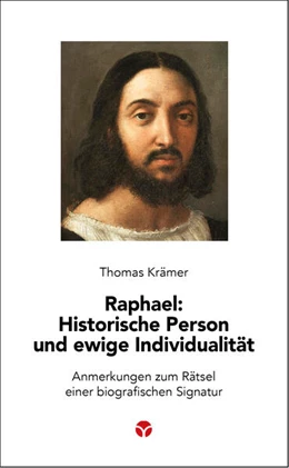 Abbildung von Krämer | Raphael: Historische Person und ewige Individualität | 1. Auflage | 2022 | beck-shop.de