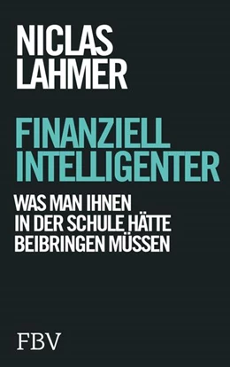 Abbildung von Lahmer | Finanziell intelligenter | 1. Auflage | 2023 | beck-shop.de