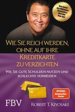 Abbildung von Kiyosaki | Wie Sie reich werden, ohne auf Ihre Kreditkarte zu verzichten | 1. Auflage | 2023 | beck-shop.de