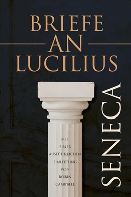 Abbildung von Seneca | Briefe an Lucilius | 1. Auflage | 2023 | beck-shop.de