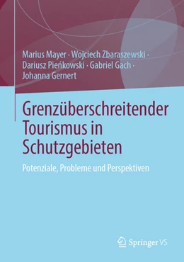 Abbildung von Mayer / Zbaraszewski | Grenzüberschreitender Tourismus in Schutzgebieten | 1. Auflage | 2023 | beck-shop.de