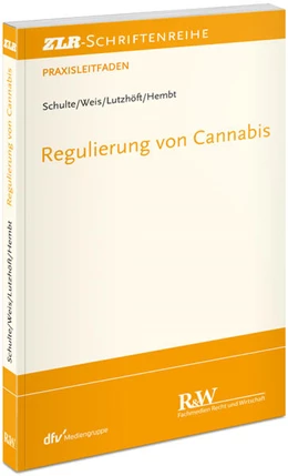 Abbildung von Schulte / Weis | Regulierung von Cannabis | 1. Auflage | 2025 | beck-shop.de