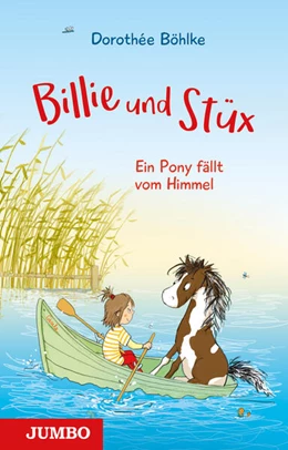 Abbildung von Böhlke | Billie und Stüx 01 - Ein Pony fällt vom Himmel | 1. Auflage | 2023 | beck-shop.de
