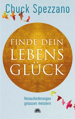 Abbildung von Spezzano | Finde dein Lebensglück | 1. Auflage | 2024 | beck-shop.de