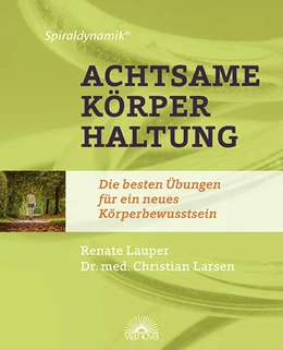 Abbildung von Lauper / Larsen | Spiraldynamik ® Achtsame Körperhaltung | 3. Auflage | 2023 | beck-shop.de