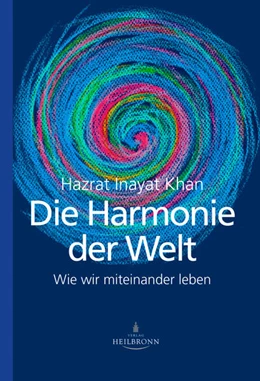 Abbildung von Inayat Khan / Inayatiyya Schweiz | Die Harmonie der Welt | 1. Auflage | 2022 | beck-shop.de
