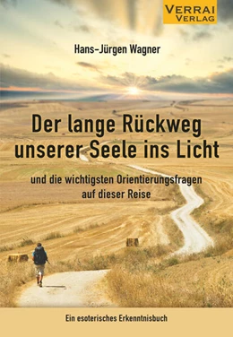 Abbildung von Wagner | Der lange Rückweg unserer Seele ins Licht | 1. Auflage | 2022 | beck-shop.de