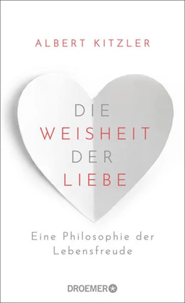 Abbildung von Kitzler | Die Weisheit der Liebe | 1. Auflage | 2023 | beck-shop.de