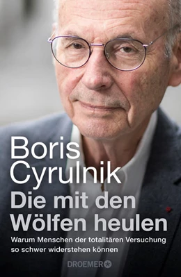Abbildung von Cyrulnik | Die mit den Wölfen heulen | 3. Auflage | 2023 | beck-shop.de