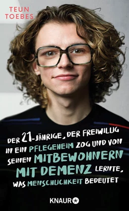 Abbildung von Toebes | Der 21-jährige, der freiwillig in ein Pflegeheim zog und von seinen Mitbewohnern mit Demenz lernte, was Menschlichkeit bedeutet | 1. Auflage | 2023 | beck-shop.de
