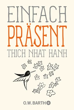 Abbildung von Thich Nhat Hanh | Einfach präsent | 2. Auflage | 2023 | beck-shop.de