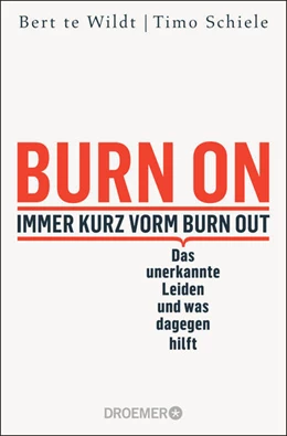 Abbildung von Te Wildt / Schiele | Burn On: Immer kurz vorm Burn Out | 2. Auflage | 2023 | beck-shop.de