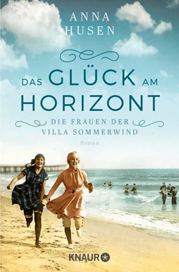 Abbildung von Husen | Die Frauen der Villa Sommerwind. Das Glück am Horizont. | 1. Auflage | 2023 | beck-shop.de