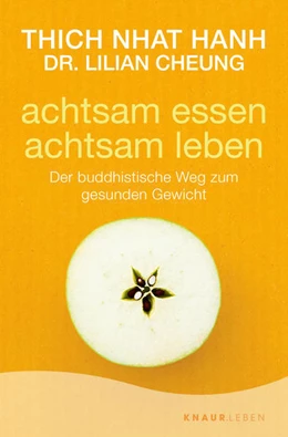 Abbildung von Thich / Cheung | achtsam essen - achtsam leben | 1. Auflage | 2023 | beck-shop.de