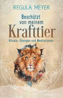 Abbildung von Meyer | Beschützt von meinem Krafttier | 1. Auflage | 2023 | beck-shop.de