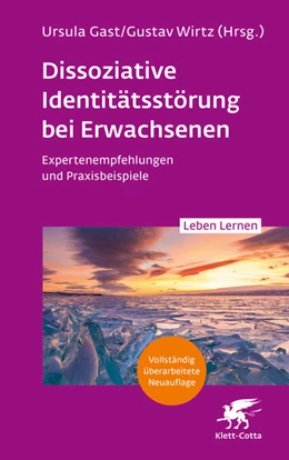Abbildung von Gast / Wirtz | Dissoziative Identitätsstörung bei Erwachsenen (2. Aufl.) (Leben Lernen, Bd. 342) | 1. Auflage | 2022 | beck-shop.de