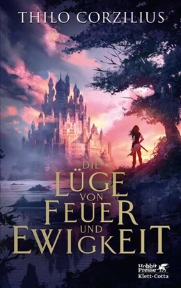 Abbildung von Corzilius | Die Lüge von Feuer und Ewigkeit | 1. Auflage | 2023 | beck-shop.de