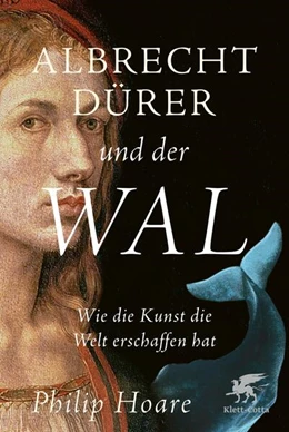 Abbildung von Hoare | Albrecht Dürer und der Wal | 1. Auflage | 2023 | beck-shop.de