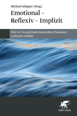 Abbildung von Klöpper | Emotional - Reflexiv - Implizit | 1. Auflage | 2023 | beck-shop.de