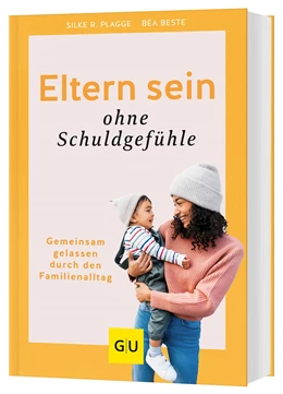 Abbildung von Beste / Plagge | Eltern sein ohne Schuldgefühle | 1. Auflage | 2024 | beck-shop.de