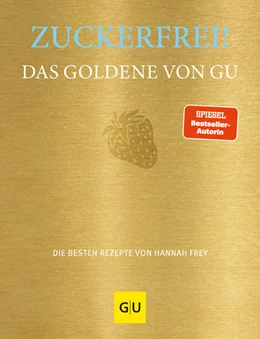 Abbildung von Frey | Zuckerfrei! Das Goldene von GU | 3. Auflage | 2023 | beck-shop.de