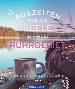Abbildung von Titze | Auszeiten für die Seele im Ruhrgebiet | 1. Auflage | 2023 | beck-shop.de