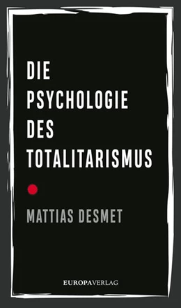 Abbildung von Desmet | Die Psychologie des Totalitarismus | 4. Auflage | 2023 | beck-shop.de