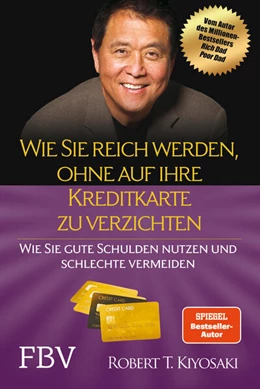 Abbildung von Kiyosaki | Wie Sie reich werden, ohne auf Ihre Kreditkarte zu verzichten | 1. Auflage | 2023 | beck-shop.de