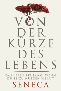 Abbildung von Seneca | Von der Kürze des Lebens | 1. Auflage | 2023 | beck-shop.de