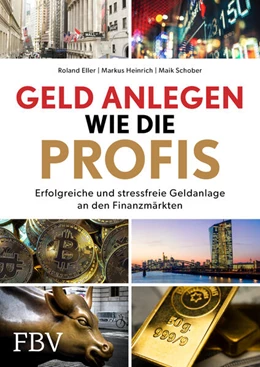 Abbildung von Eller / Heinrich | Geld anlegen wie die Profis | 1. Auflage | 2023 | beck-shop.de