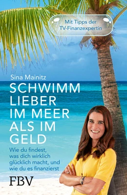 Abbildung von Mainitz | Schwimm lieber im Meer als im Geld | 1. Auflage | 2023 | beck-shop.de