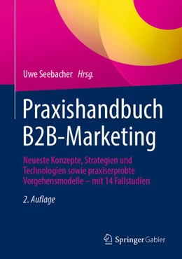 Abbildung von Seebacher | Praxishandbuch B2B-Marketing | 2. Auflage | 2023 | beck-shop.de