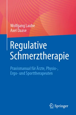Abbildung von Laube / Daase | Regulative Schmerztherapie | 1. Auflage | 2023 | beck-shop.de