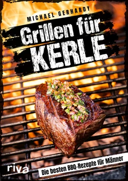 Abbildung von Gerhardy | Grillen für Kerle | 1. Auflage | 2023 | beck-shop.de