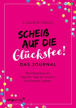 Abbildung von Engel | Scheiß auf die Glücksfee! – Das Journal | 1. Auflage | 2023 | beck-shop.de