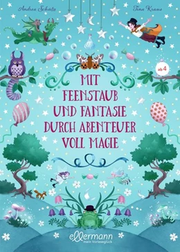 Abbildung von Schütze | Mit Feenstaub und Fantasie durch Abenteuer voll Magie | 1. Auflage | 2023 | beck-shop.de