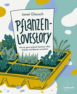 Abbildung von Glausch | Pflanzen-Lovestory | 1. Auflage | 2023 | beck-shop.de