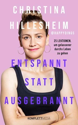 Abbildung von Hillesheim | Entspannt statt ausgebrannt (SPIEGEL-Bestseller) | 1. Auflage | 2023 | beck-shop.de